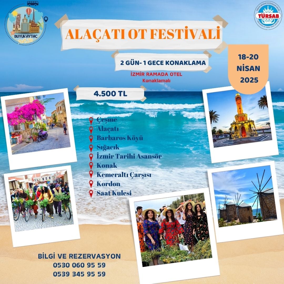 ALAÇATI OT FESTİVALİ TURU - İzmir, Alaçatı - 2 Gün 1 Gece - Büyük Aytaç Travel Turu